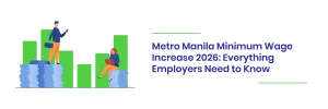 Read more about the article Metro Manila Minimum Wage Increase 2026: Everything Employers Need to Know