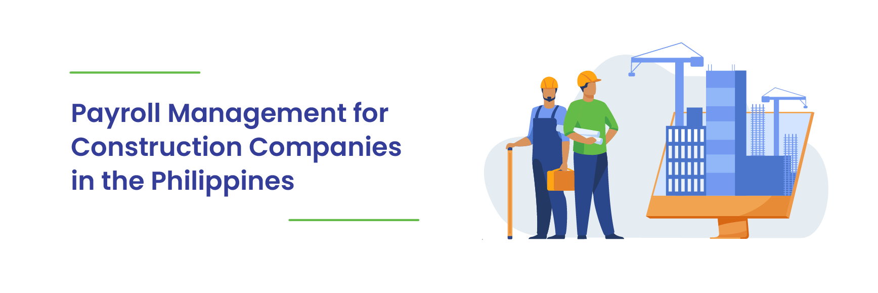 You are currently viewing Payroll Management for Construction Companies in the Philippines