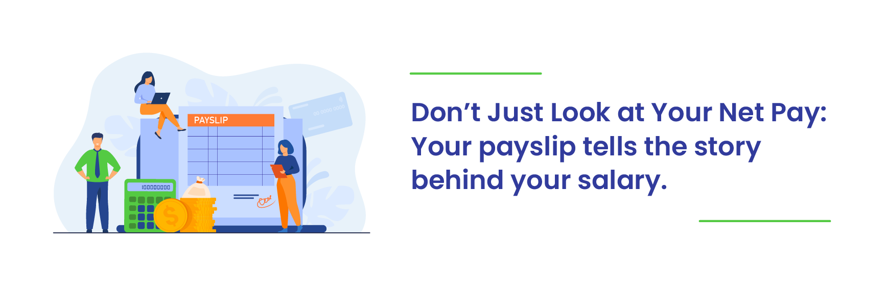 Read more about the article Don’t Just Look at Your Net Pay:Your payslip tells the story behind your salary.