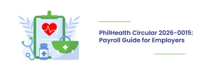 Read more about the article PhilHealth Circular 2026-0015: Payroll Guide for Employers